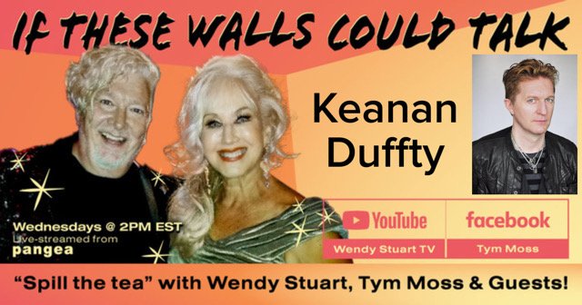 Keanan Duffty Guests On “If These Walls Could Talk” With Hosts Wendy Stuart and Tym Moss Wednesday, August 12th, 2026